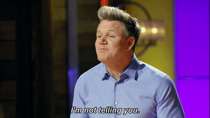 Gordon Ramsay I M Not Telling You By Fox TV Find Share On GIPHY