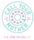 CallYourMotherDeli