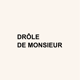 Drole-de-monsieur