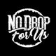 NoDropForUs