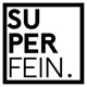 SUPERFEIN