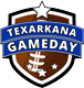 TexarkanaGameday