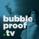 bubbleproof
