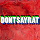 dontsayrat