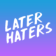 later_haters