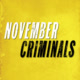 November Criminals Avatar