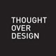 thoughtoverdesign