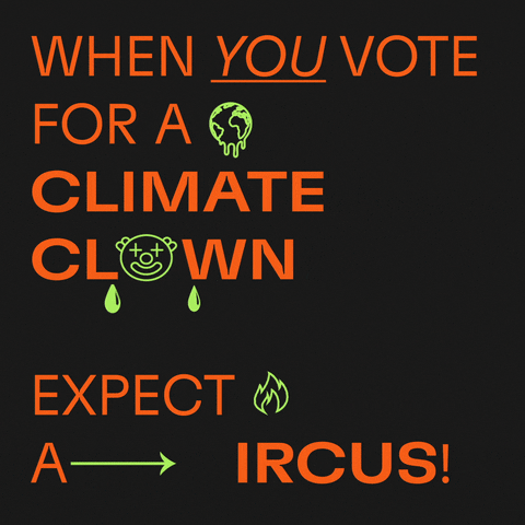 Text gif. Decorated with emojis of dripping earth, bouncing clown, and dancing flame against a black background reads the text, “When you vote for a climate clown, expect a circus!” Over the message an octagon-shaped green sticker adheres, reading “Stop Laxalt.”