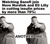 Watching Sanofi join Novo Nordisk and Eli Lilly in cutting insulin prices by more than 70% motion meme