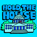 Hold the House