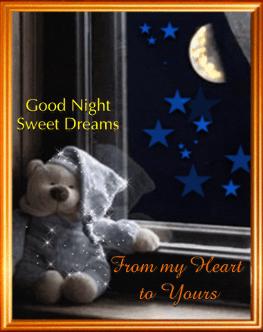 Digital compilation gif. Real teddy bear wearing a gray robe overlayed with sparkles sits in a window sill as the stars and a moon twinkle in the night sky. Text, "Good night sweet dreams from my heart to yours."