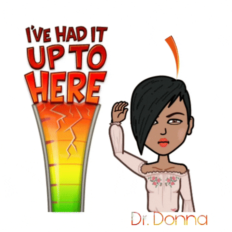 Angry Oh My God GIF by Dr. Donna Thomas Rodgers