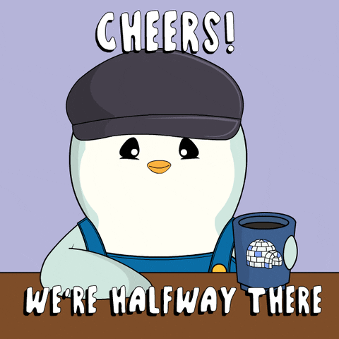 Cartoon gif. A light blue penguin wearing overalls and a gray cap raises a coffee cup with an igloo on it. Text reads, "Cheers! We're halfway there."