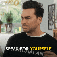 speak for yourself schitts creek GIF by CBC