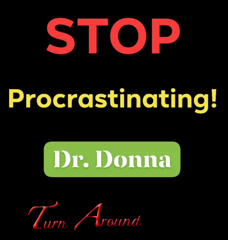 4Amclub Procrastinating GIF by Dr. Donna Thomas Rodgers