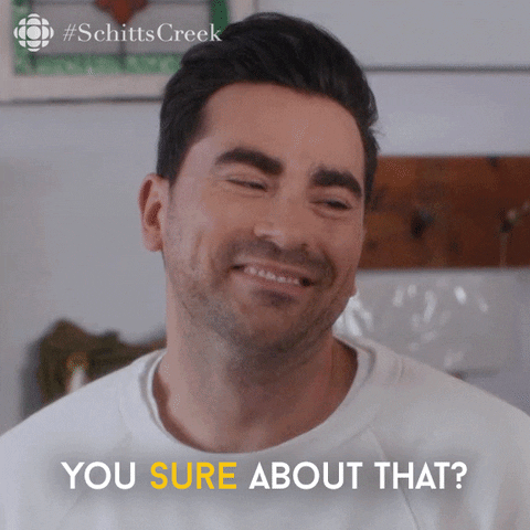 Are You Sure Schitts Creek GIF by CBC - Find & Share on GIPHY