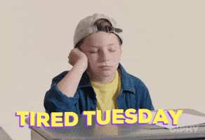 tired tuesday GIF