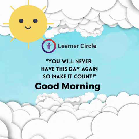Good Morning Vibes GIF by Learner Circle