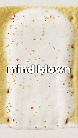 Mind Blown GIF by Pop-Tarts