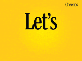 Lets Do This GIF by Cheerios