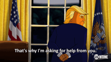 season 1 thats why im asking for help from you GIF by Our Cartoon President