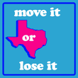 Move it or lose it, Texas. Reproductive rights are on the ballot.