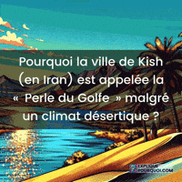 expliquepourquoi-kish-perle-du-golfe-climat-dsertique-3VYPuq61zORNgzrQF6