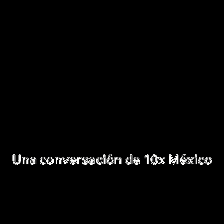 Podcast GIF by 10x México