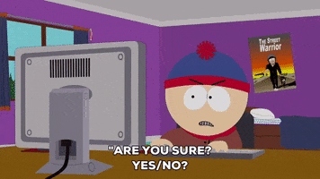 are you sure stan marsh GIF by South Park 