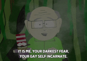 South Park gif. Smoke wafts through as Mr. Herbert Garrison frightfully holds Mr. Hat in the dark forest of his mind. He speaks to another version of himself, saying, "It is me, your darkest fear, your gay incarnate." His alternative self, who has an unkempt beard and a disheveled look, responds with, "What do you want?" Mr. Garrison replies, "I want you to not fight me anymore, to accept me once and for all." After his alternative self asks "Why?," Mr. Garrison approaches his troubled version and says, "Don't you see? All these years, your pain, your confusion--it comes from one place, your denial of who you are."