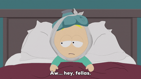 Sick Butters Stotch GIF by South Park (Source: Giphy)