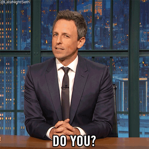 do you GIF by Late Night with Seth Meyers
