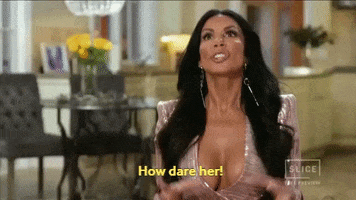 How Dare She Real Housewives GIF by Slice