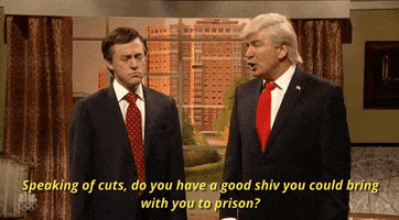 donald trump speaking of which do you have a good shiv you could bring to prison GIF by Saturday Night Live