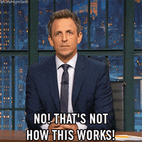that's not how this works seth meyers GIF by Late Night with Seth Meyers