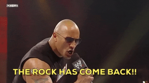 Image result for finally the rock has come back home gif