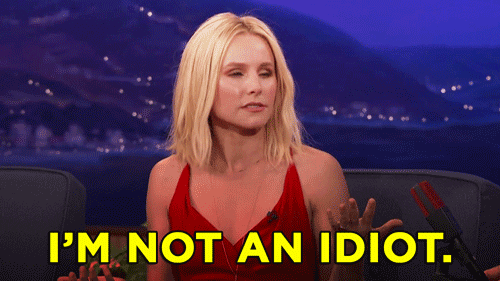 kristen bell im not an idiot GIF by Team Coco