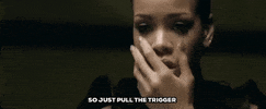 russian roulette music video so just pull the trigger GIF by Rihanna