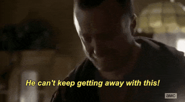 Aaron Paul He Cant Keep Getting Away With This GIF by Breaking Bad