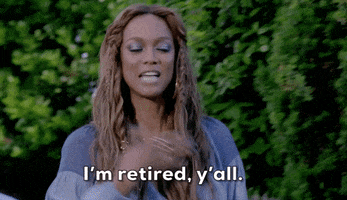 Retire Tyra Banks GIF by America's Next Top Model