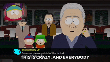 South Park gif. Gray-haired reporter talks on a phone as Eric talks into a microphone from a floating window above while others look on. The reporter says, "This is crazy, and everybody is watching everything." Kyle echoes, "Everyone is watching."