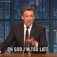 Im Too Late Oh God GIF by Late Night with Seth Meyers