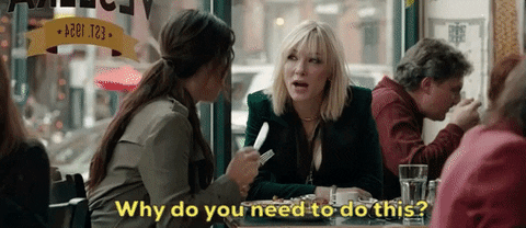why do you need to do this sandra bullock GIF by Ocean's 8