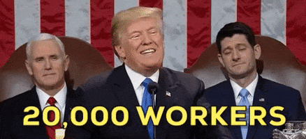 donald trump 200000 workers GIF by State of the Union address 2018