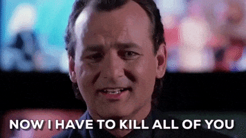 Now I Have To Kill All Of You Bill Murray GIF by filmeditor