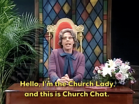 dana carvey hello im church lady and this is church chat GIF by Saturday Night Live