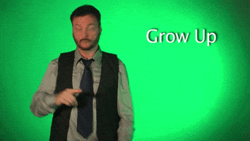 grow up GIF by Sign with Robert