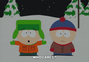 who cares stan marsh GIF by South Park 