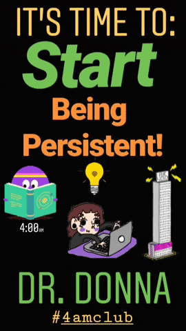 4Amclub Be Persistent GIF by Dr. Donna Thomas Rodgers