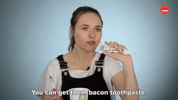 Bacon Toothpaste GIF by BuzzFeed